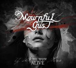 Mournful Gust : If We Were Alive